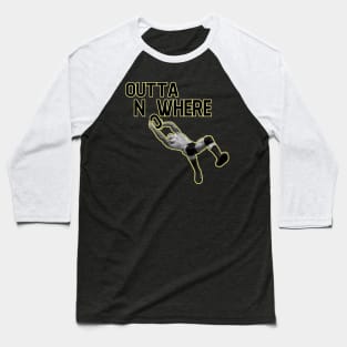 Outta Nowhere Baseball T-Shirt